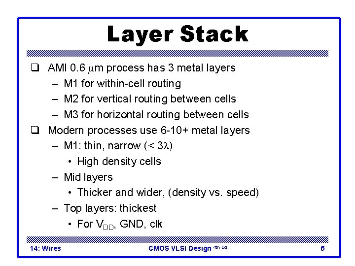 Layer Stack q AMI 0. 6 mm process has 3 metal layers – M Layer Stack q AMI 0. 6 mm process has 3 metal layers – M