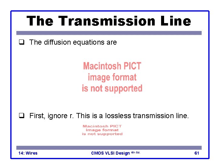 The Transmission Line q The diffusion equations are q First, ignore r. This is