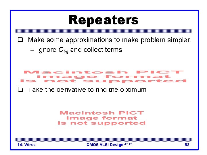 Repeaters q Make some approximations to make problem simpler. – Ignore Cint and collect