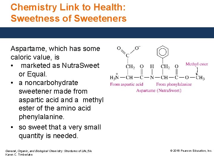 Chemistry Link to Health: Sweetness of Sweeteners Aspartame, which has some caloric value, is Chemistry Link to Health: Sweetness of Sweeteners Aspartame, which has some caloric value, is
