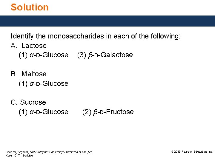 Solution Identify the monosaccharides in each of the following: A. Lactose (1) α-D-Glucose (3) Solution Identify the monosaccharides in each of the following: A. Lactose (1) α-D-Glucose (3)