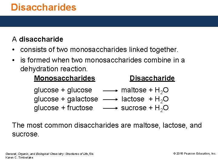Disaccharides A disaccharide • consists of two monosaccharides linked together. • is formed when Disaccharides A disaccharide • consists of two monosaccharides linked together. • is formed when