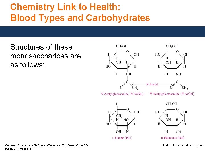 Chemistry Link to Health: Blood Types and Carbohydrates Structures of these monosaccharides are as Chemistry Link to Health: Blood Types and Carbohydrates Structures of these monosaccharides are as