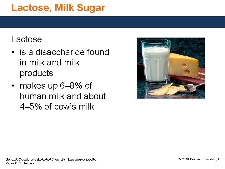 Lactose, Milk Sugar Lactose • is a disaccharide found in milk and milk products. Lactose, Milk Sugar Lactose • is a disaccharide found in milk and milk products.