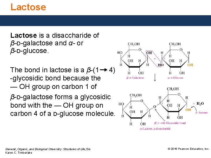 Lactose is a disaccharide of β-D-galactose and α- or β-D-glucose. The bond in lactose Lactose is a disaccharide of β-D-galactose and α- or β-D-glucose. The bond in lactose