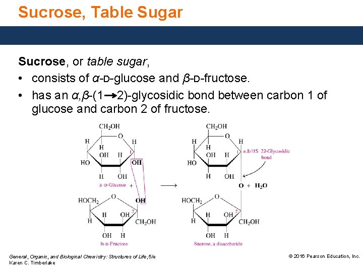 Sucrose, Table Sugar Sucrose, or table sugar, • consists of α-D-glucose and β-D-fructose. • Sucrose, Table Sugar Sucrose, or table sugar, • consists of α-D-glucose and β-D-fructose. •