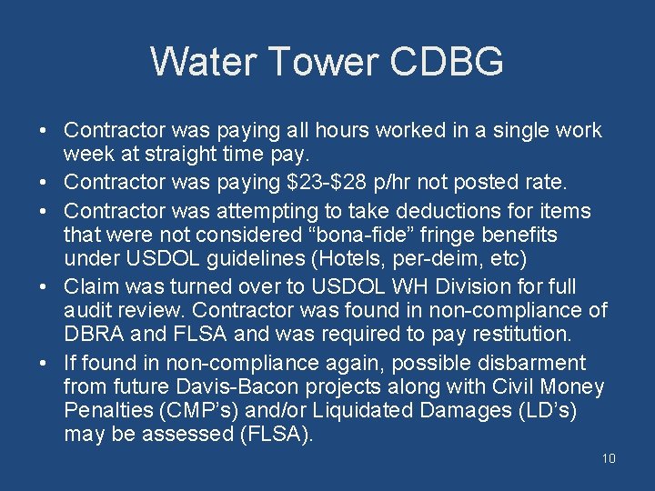 Water Tower CDBG • Contractor was paying all hours worked in a single work