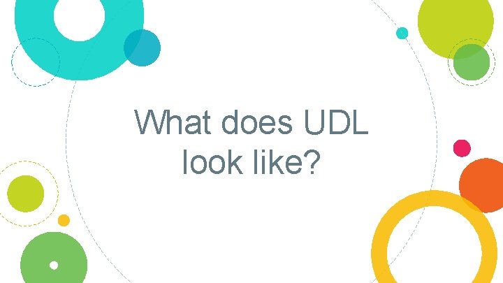 What does UDL look like? 