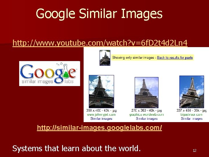 Google Similar Images http: //www. youtube. com/watch? v=6 f. D 2 t 4 d