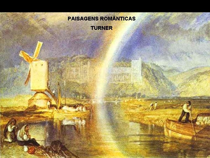 PAISAGENS ROM NTICAS TURNER 