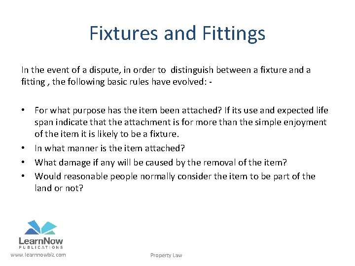 Fixtures and Fittings In the event of a dispute, in order to distinguish between
