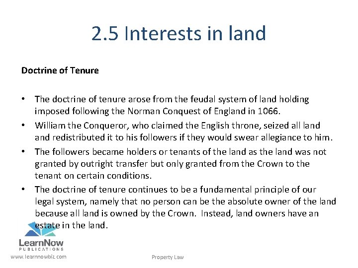 2. 5 Interests in land Doctrine of Tenure • The doctrine of tenure arose