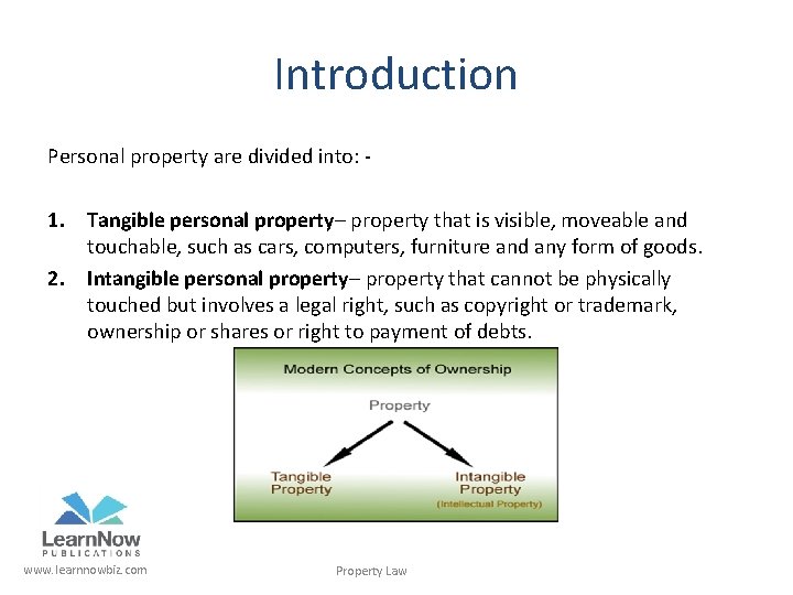 Introduction Personal property are divided into: - 1. Tangible personal property– property that is