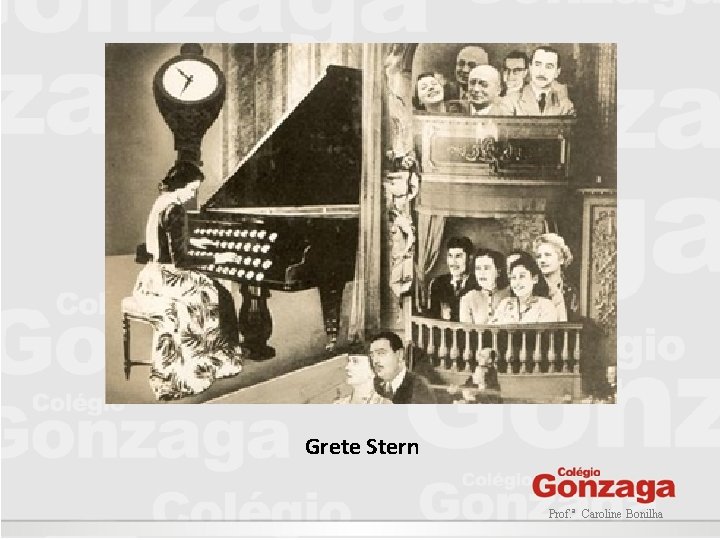 Grete Stern Prof. ª Caroline Bonilha Grete Stern Prof. ª Caroline Bonilha