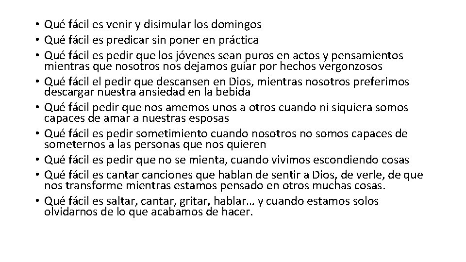 • Qué fácil es venir y disimular los domingos • Qué fácil es • Qué fácil es venir y disimular los domingos • Qué fácil es