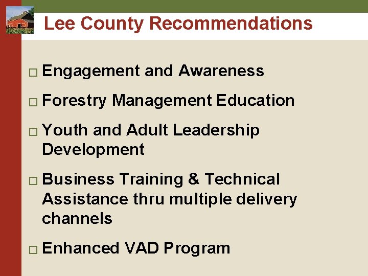 Lee County Recommendations � Engagement and Awareness � Forestry Management Education � � � Lee County Recommendations � Engagement and Awareness � Forestry Management Education � � �