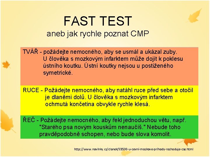 FAST TEST aneb jak rychle poznat CMP TVÁŘ - požádejte nemocného, aby se usmál