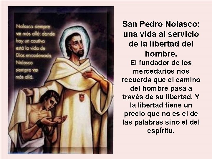 San Pedro Nolasco: una vida al servicio de la libertad del hombre. El fundador