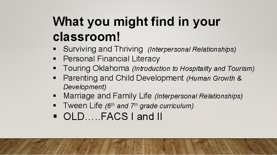 What you might find in your classroom! § § Surviving and Thriving (Interpersonal Relationships)