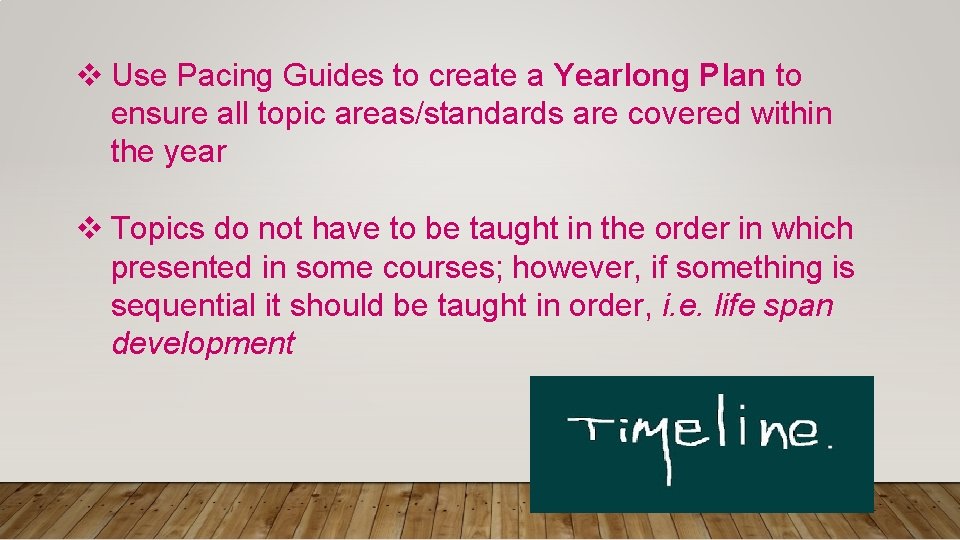 v Use Pacing Guides to create a Yearlong Plan to ensure all topic areas/standards