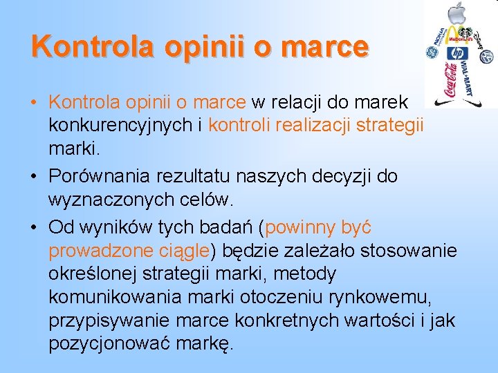 Kontrola opinii o marce • Kontrola opinii o marce w relacji do marek konkurencyjnych