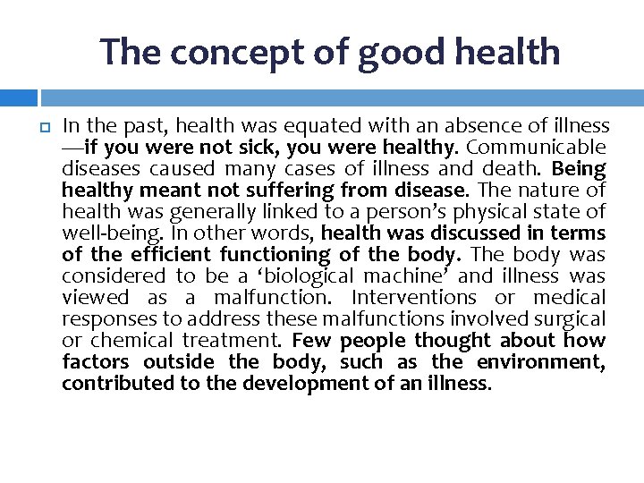 The concept of good health In the past, health was equated with an absence