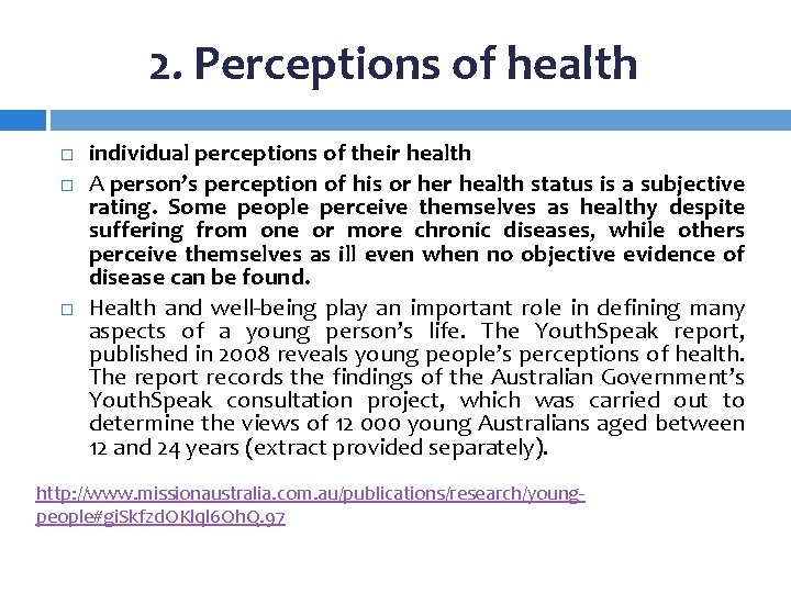 2. Perceptions of health individual perceptions of their health A person’s perception of his