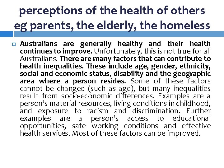 perceptions of the health of others eg parents, the elderly, the homeless Australians are