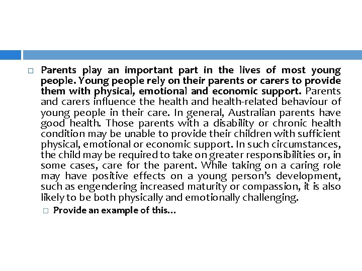  Parents play an important part in the lives of most young people. Young