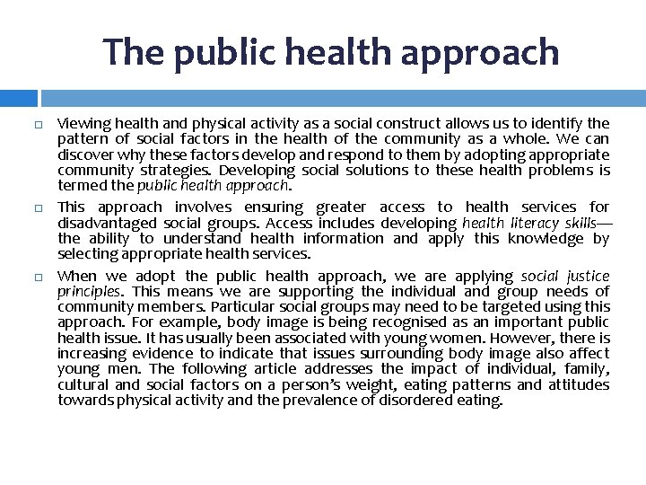 The public health approach Viewing health and physical activity as a social construct allows