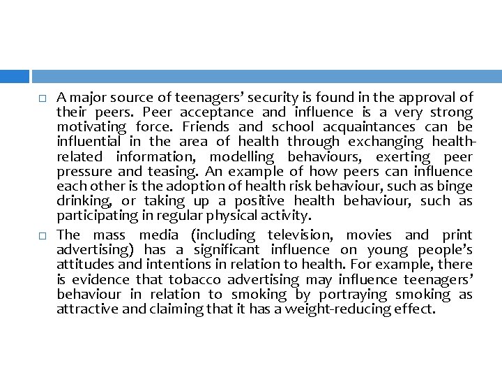  A major source of teenagers’ security is found in the approval of their