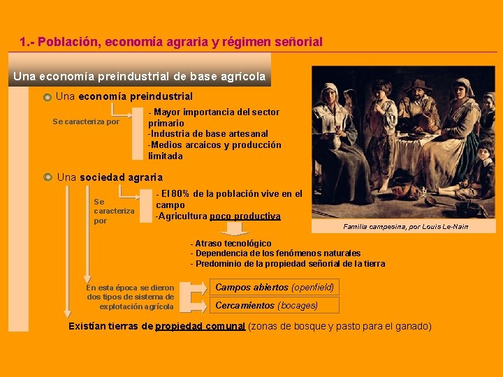 1. - Población, economía agraria y régimen señorial Una economía preindustrial de base agrícola