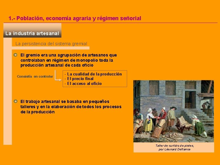 1. - Población, economía agraria y régimen señorial La industria artesanal La persistencia del