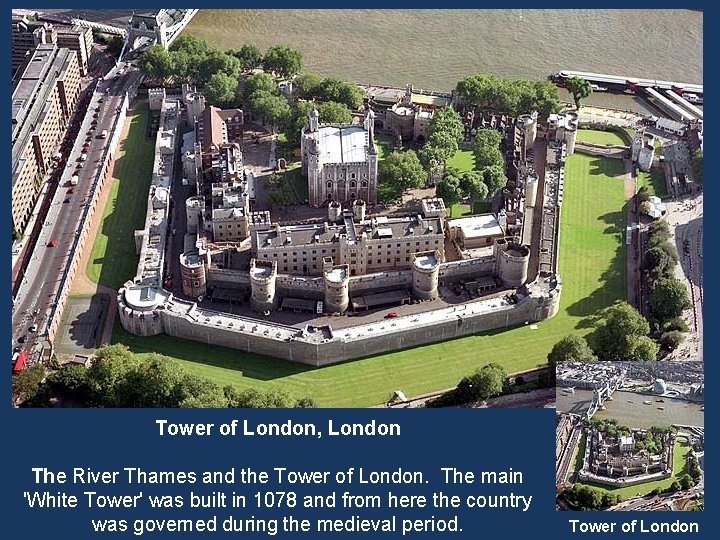 Tower of London, London The River Thames and the Tower of London. The main