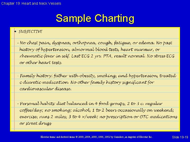 Chapter 19: Heart and Neck Vessels Sample Charting Elsevier items and derived items © Chapter 19: Heart and Neck Vessels Sample Charting Elsevier items and derived items ©