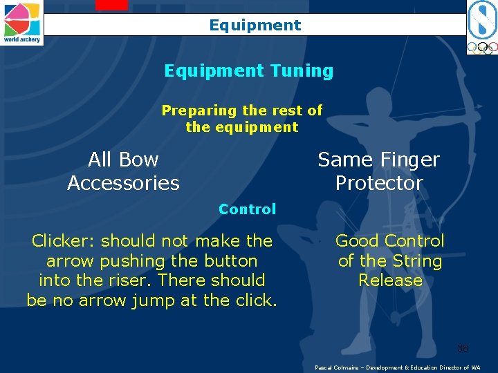 Equipment Tuning Preparing the rest of the equipment All Bow Accessories Same Finger Protector