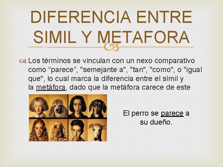 DIFERENCIA ENTRE SIMIL Y METAFORA Los términos se vinculan con un nexo comparativo como