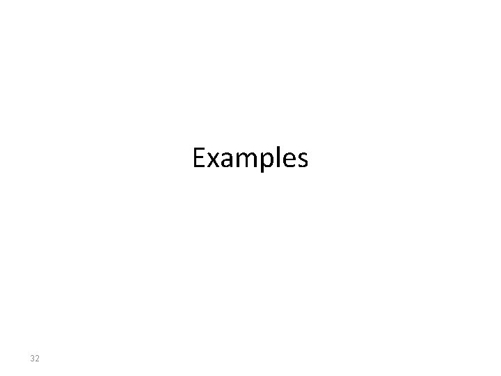 Examples 32 