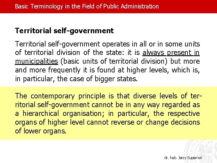 Basic Terminology in the Field of Public Administration Territorial self-government operates in all or