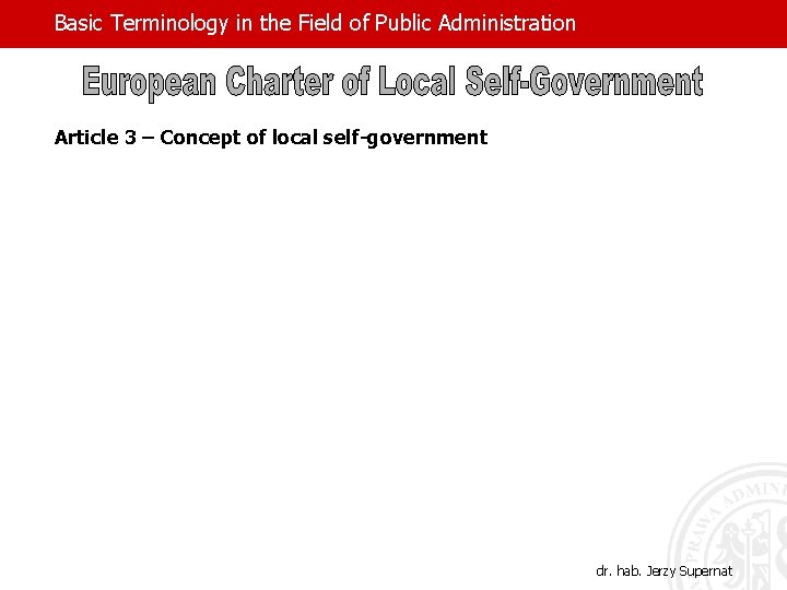 Basic Terminology in the Field of Public Administration Article 3 – Concept of local