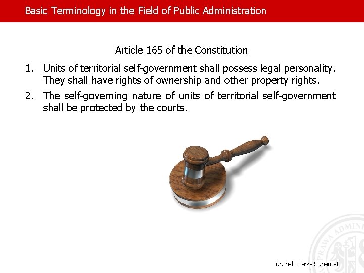 Basic Terminology in the Field of Public Administration Article 165 of the Constitution 1.