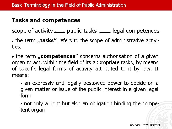 Basic Terminology in the Field of Public Administration Tasks and competences scope of activity