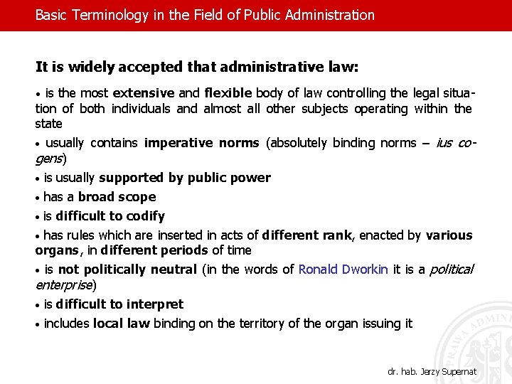 Basic Terminology in the Field of Public Administration It is widely accepted that administrative