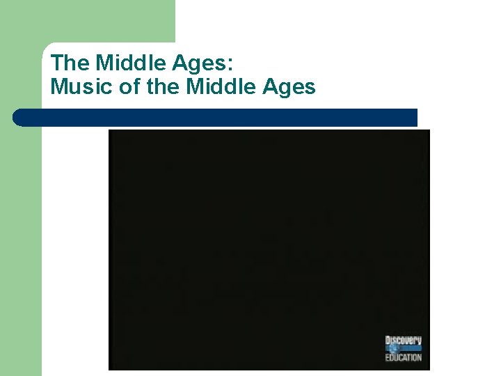 The Middle Ages: Music of the Middle Ages 