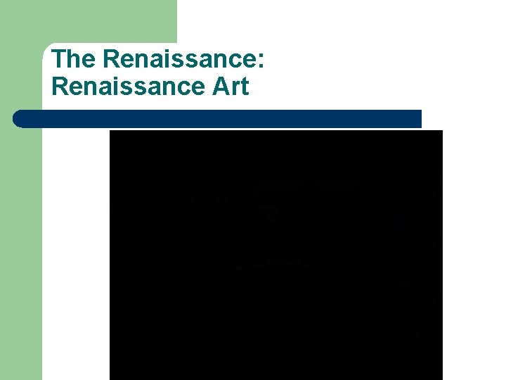 The Renaissance: Renaissance Art 