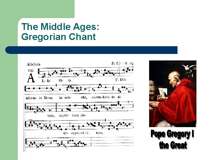 The Middle Ages: Gregorian Chant 