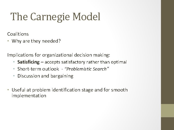 The Carnegie Model Coalitions • Why are they needed? Implications for organizational decision making: The Carnegie Model Coalitions • Why are they needed? Implications for organizational decision making: