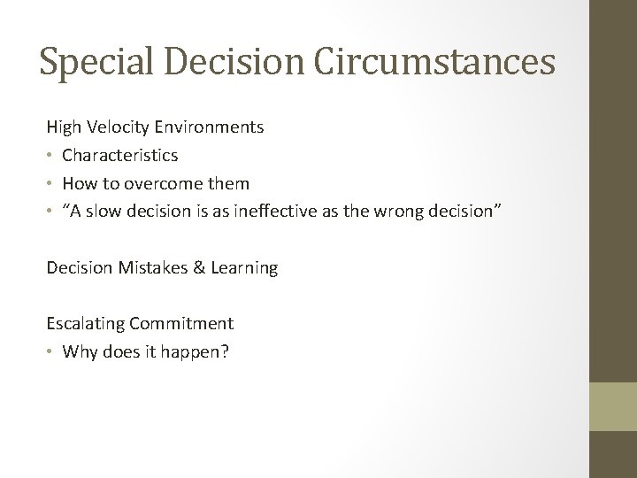 Special Decision Circumstances High Velocity Environments • Characteristics • How to overcome them • Special Decision Circumstances High Velocity Environments • Characteristics • How to overcome them •