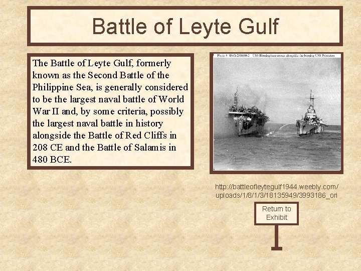 Battle of Leyte Gulf The Battle of Leyte Gulf, formerly known as the Second