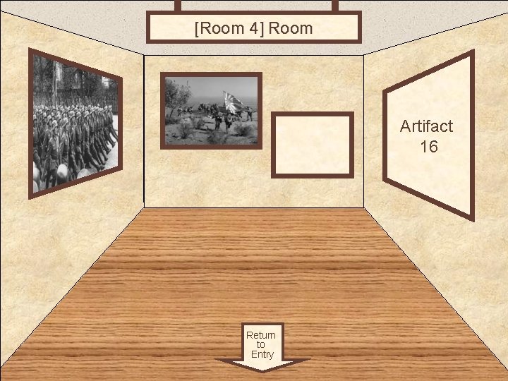 [Room 4] Room 4 Artifact 16 Return to Entry 